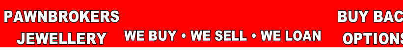 WE BUY • WE SELL • WE LOAN
